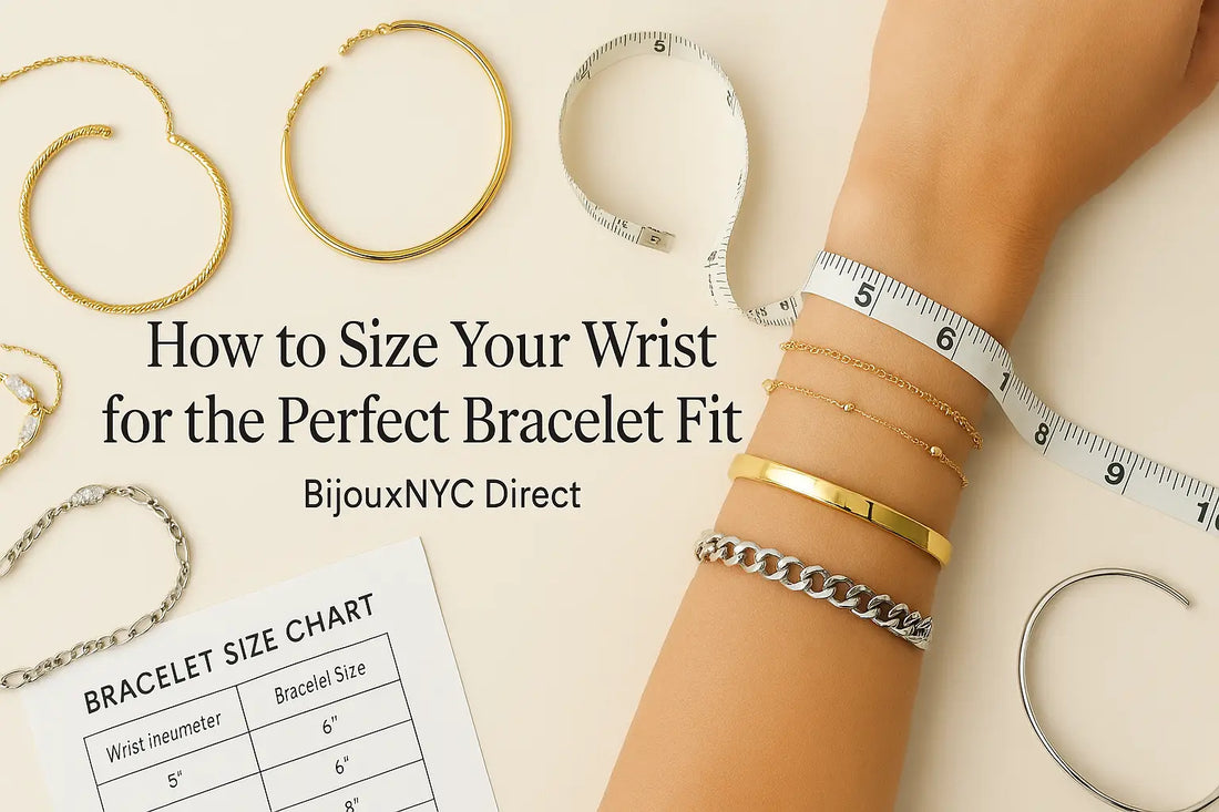 How to size your wrist for the perfect bracelet fit | bijouxnyc direct