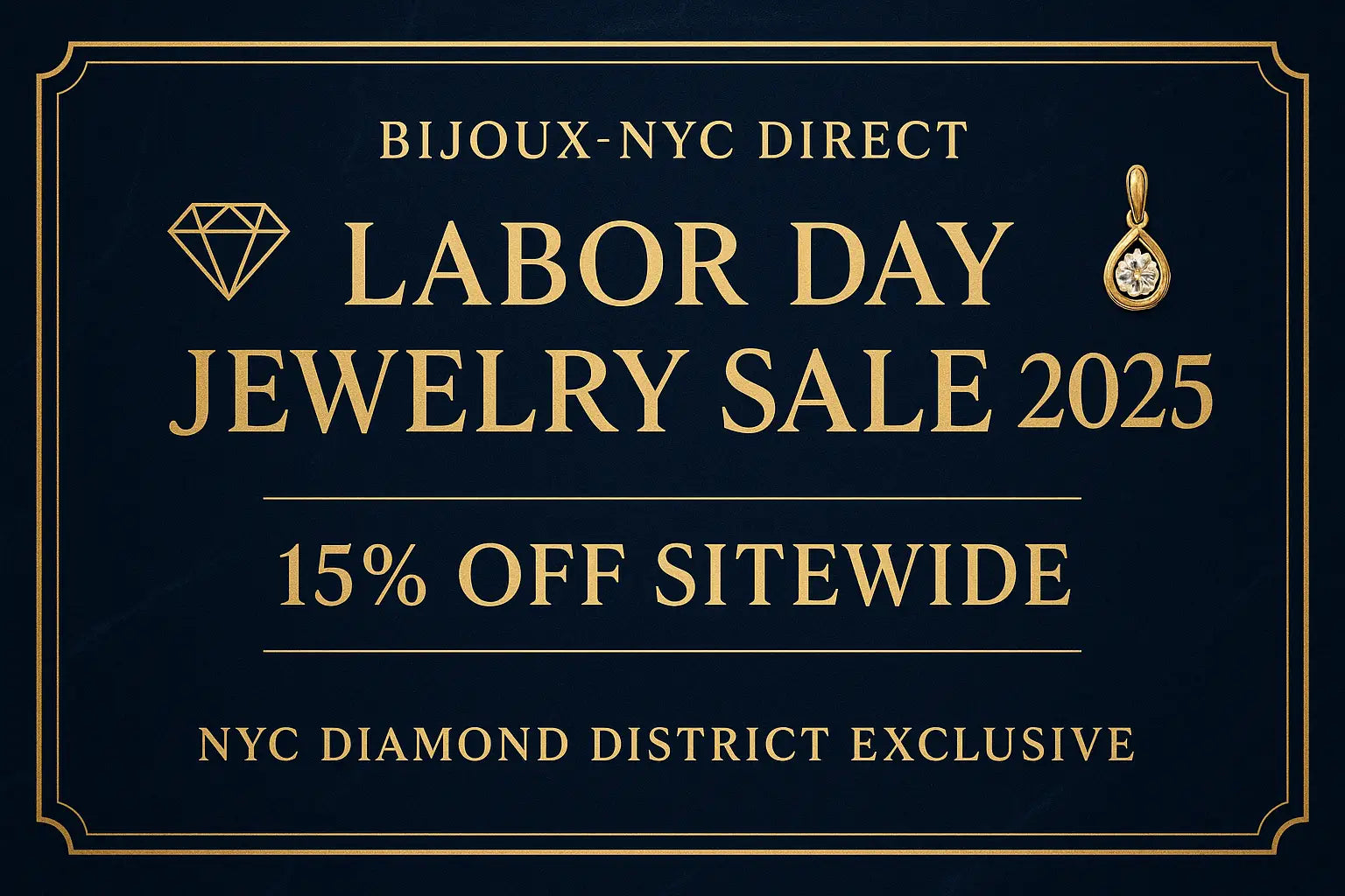 Bijoux-NYC Direct Labor Day Jewelry Sale 2025 banner featuring elegant typography with 15% off sitewide offer and NYC Diamond District exclusive branding in luxurious blue and gold design